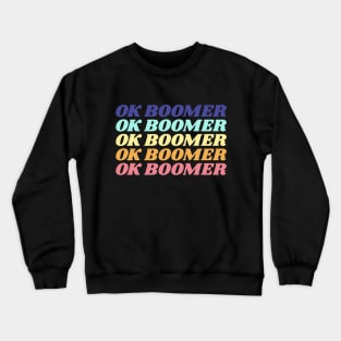 Ok Boomer Crewneck Sweatshirt